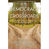 Democracy at a Crossroads: Reconceptualizingsocio-Political Issues in Schools and Society