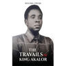 The Travails of King Akalor
