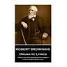 Robert Browning - Dramatic Lyrics: "When the fight begins within himself, a man's worth something"