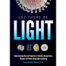 Let There Be Light: Characterizing Physical Properties of Colloids, Nanoparticles, Polymers & Proteins Using Light Scattering