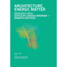 Architecture, Energy, Matter