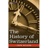 The History of Switzerland