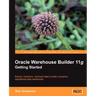 Oracle Warehouse Builder 11g: Getting Started
