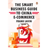 Smart Business Guide to China E-Commerce