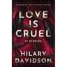 Love Is Cruel: 13 Stories