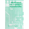Microwave Field-Effect Transistors: Theory, Design and Applications
