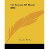 The Science Of Money (1885)