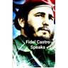 Fidel Castro Speaks