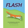 Flash: A lost, but found story told by Flash, the son of an abandoned cat.