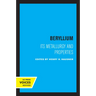 Beryllium: Its Metallurgy and Properties