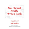 You Should Really Write a Book