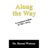 Along the Way: An Inspiratioonal Handbook for Life's Journey