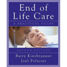 End-Of-Life-Care: A Practical Guide, Second Edition