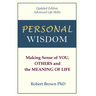 Personal Wisdom: Making Sense of You, Others and the Meaning of Life Updated Edition, Advanced Life Skills
