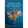 Your Law, My Delight: Daily Devotions Inspired by the Torah