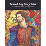 Twisted Gay Fairy Tales: An Adult Homoerotic Coloring Book