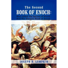 The Second Book of Enoch: 2 Enoch Also Called the Secrets of Enoch and the Slavonic Book of Enoch