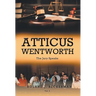 Atticus Wentworth: The Jury Speaks