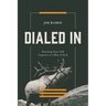 Dialed in: Reaching Your Full Capacity as a Man of God