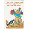 Organic Gardening in the American West