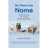 No Place Like Nome: The Bering Strait Seen Through Its Most Storied City