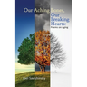Our Aching Bones, Our Breaking Hearts: Poems on Aging