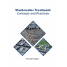 Wastewater Treatment: Concepts and Practices