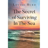 The Secret of Surviving In The Sea
