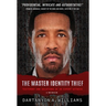 The Master Identity Thief: Testimony and Solutions of an Expert Witness