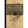 Spherical TrigonometryAfter The Cesaro Method