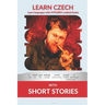 Learn Czech with Short Stories: Interlinear Czech to English