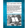 The law of wills: embracing also, the jurisprudence of insanity, the effect of extrinsic evidence, the creation and construction of trus