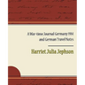 A War-Time Journal Germany 1914 and German Travel Notes
