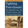 Fighting Foreclosure: The Blaisdell Case, the Contract Clause, and the Great Depression