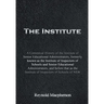 The Institute: A Centennial History of the Institute of Senior Educational Administrators, formerly known as the Institute of Inspect