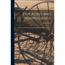 Five Acres and Independence; a Practical Guide to the Selection and Management of the Small Farm