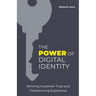 The Power of Digital Identity: Winning Customer Trust and Transforming Experience