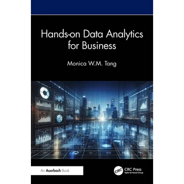 Hands-On Data Analytics for Business