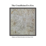 The Crucifixion Eve Era