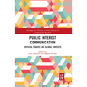 Public Interest Communication: Critical Debates and Global Contexts