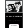 The Films of Walter Hill: Another Time, Another Place