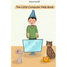 The Little Computer Help Book