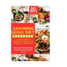 Savoring Seoul Diet Cookbook: A Vegetarian Journey Through Korean Cuisine: Delicious Meatless Recipes Inspired by the Flavors of Korea