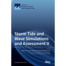 Storm Tide and Wave Simulations and Assessment II