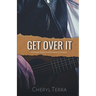 Get Over It