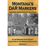 Montana's DAR Markers: Honoring Where History Was Made