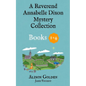 The Reverend Annabelle Dixon Cozy Mysteries: Books 1-4