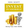 Invest In Yourself: Being Your Own Bank