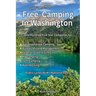 Free and Super Cheap Camping in Washington: One Hundred Five Star Campsites for National Forest Camping, Bureau of Land Management, Federal, State, Co