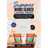 Summer Word Search Large Print: A Powerful Word Search Summer Puzzle Book with 2000+ words for Adults and Seniors (The Ultimate Word Search Puzzle Boo